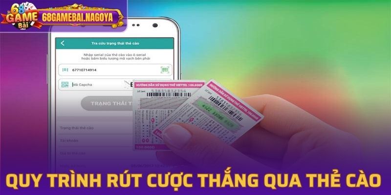 Quy trình rút cược thắng qua thẻ cào nhanh, đơn giản